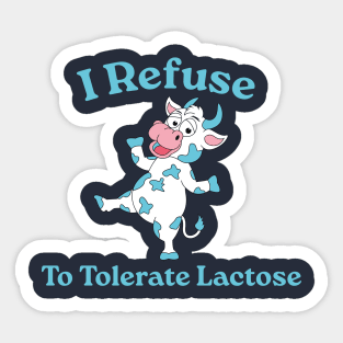 I Refuse To Tolerate Lactose, Retro Vintage Style, Funny Lactose Intolerance Quote Sticker